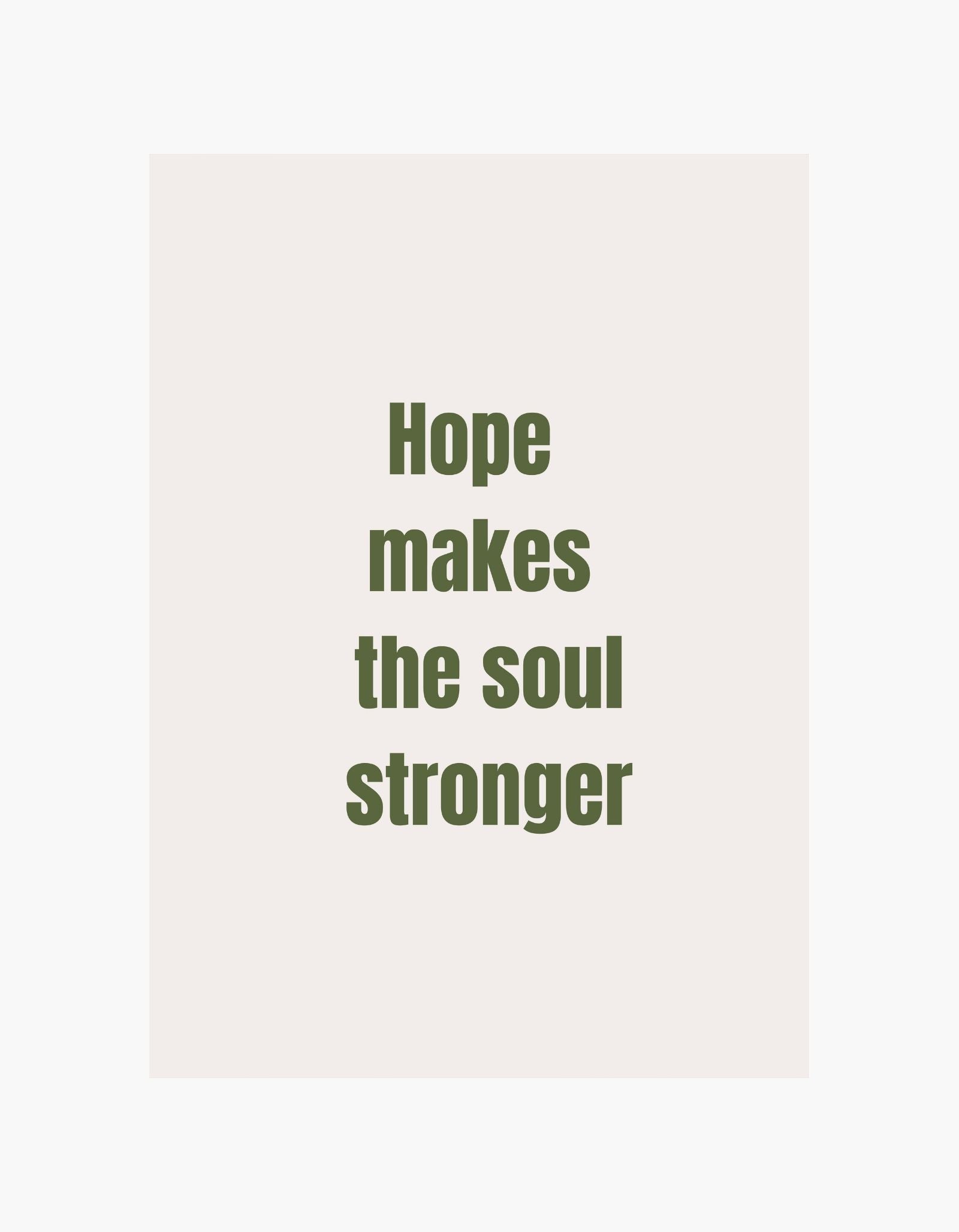 Hope Makes the Soul Stronger Poster