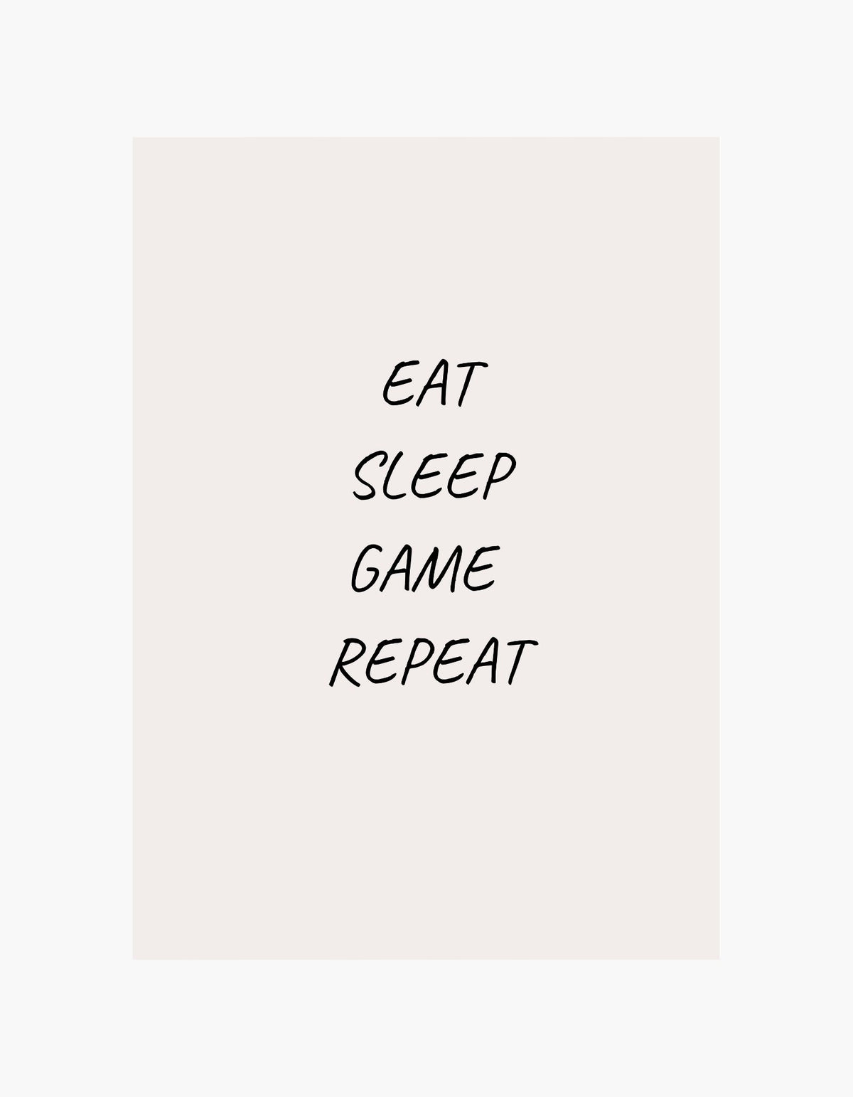 Eat Sleep Game Repeat Poster